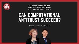 Conference 2021: Can Computational Antitrust Succeed? (Stanford Law)