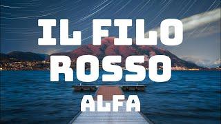 ALFA - il filo rosso (Testo/Lyrics)