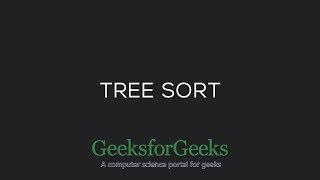 Tree Sort | GeeksforGeeks