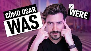 Entiende COMO usar WAS y WERE en 5 minutos 