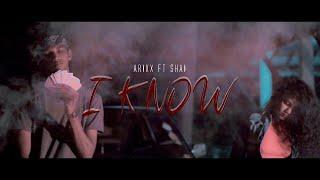 I know - Arixx ft Shai ( Official Music Video )