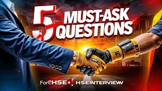 The 5 Must-Ask Questions for Any HSE Interview
