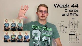 Week 44. Chords and Riffs