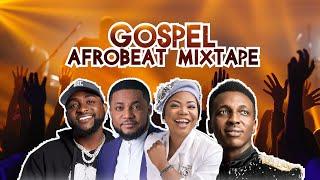 Best Gospel Afrobeat DJ Mixtape