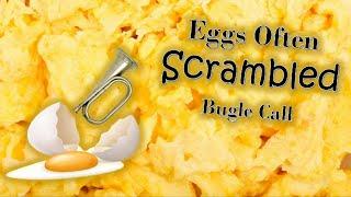 Eggs Often Scrambled | Bugle Call