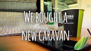 We bought a new caravan