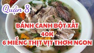 Sài Gòn quận 8: RẤT NGON, RẺ Báng canh bột xắt thịt vịt THƠM BÉO, chỉ 30k ĂN NO BỤNG