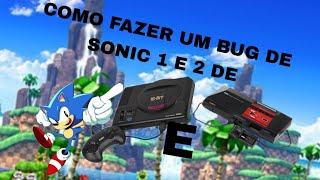 COMO FAZER UM BUG DE SONIC 1 E 2 DE MEGA DRIVE E MASTER SYSTEM