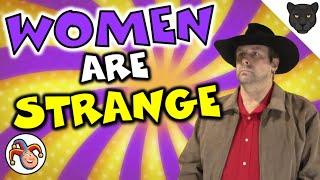 The Bits of Real Panther Show #97 [] WOMEN ARE STRANGE (Rate This Joke!)