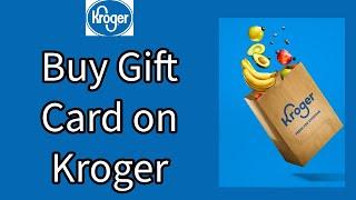 How to Buy a Gift Card from Kroger? Purchase a Gift Card from Kroger on PC 2024