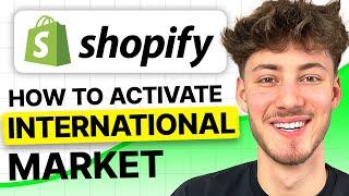 How To Activate International Market in Shopify (2025 Easy Tutorial)