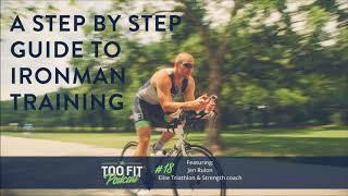 Ep. 18 - How to Train for Your First Ironman Triathlon