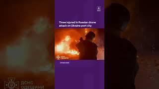 Three injured in Russian drone attack on Ukraine port city