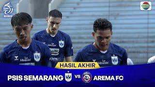 Hasil Akhir Pertandingan - PSIS Semarang vs Arema FC | BRI Liga 1 2024/25