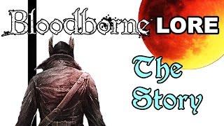 Bloodborne Lore - The Story