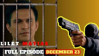 LILET MATIAS December 23, 2024 FULL EPISODE STORY TELLING LIVE TODAY #liletmatias