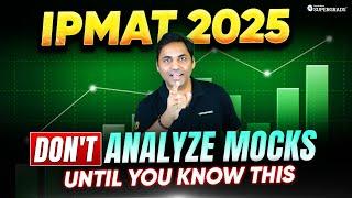 How to Analyze IPMAT Mocks Effectively| Boost Your IPM Scores & Improve Performance | Must Watch️