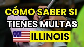  Cómo saber si tengo Multas de Tránsito en Illinois (USA)
