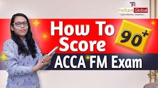 How to Score 90+ Marks in ACCA FM Exam? |ACCA F9 paper - Get expert tips from CA Disha Maheshwari