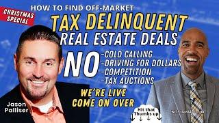 how to find off market tax delinquent real estate deals