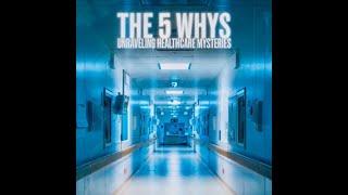 5 Whys Root Cause Analysis: Preventing Healthcare Tragedies