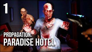 Propagation: Paradise Hotel | Part 1 | Make A Reservation For Pure TERROR