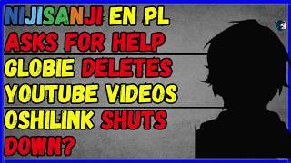 Globie nukes youtube channels, Nijisanji PL asks for help, oshilink closes