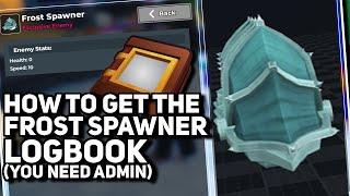 You Can Get The Frost Spawner Logbook (But It's Nearly Impossible) | Roblox TDS