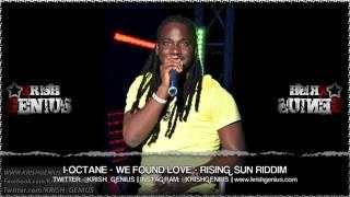 I-Octane - We Found Love [Rising Sun Riddim] October 2013