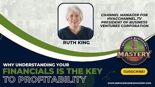 Why Understanding Your Financials is The KEY to Profitability w/ Ruth King