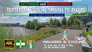 (4K) ROTTERDAM - CYCLING THROUGH 'FEIJENOORD' (The Netherlands) Walking and Cycling