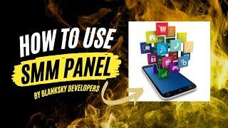 Tutorial of SMM Matrix Panel | The advance social media services panel | Blanksky Developers