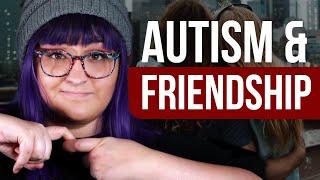 Autism & Friendships