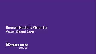 Renown Health's Vision for Value-Based Care