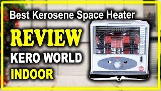 Kero World Indoor Kerosene Heater Review - Best Kerosene Space Heater