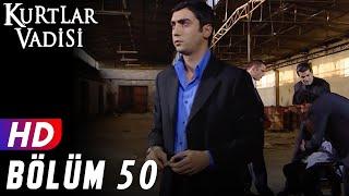 Kurtlar Vadisi - 50.Bölüm | FULL HD YENİ