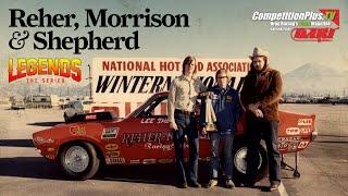 SEASON TWO, LEGENDS: THE SERIES - THE LEGEND OF REHER, MORRISON AND SHEPHERD