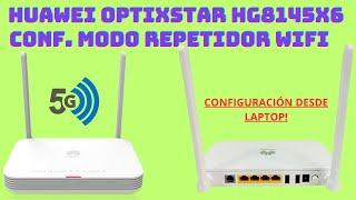 HUAWEI OPTIXSTAR HG8145X6 MODO ACCESS POINT CONF  VÍA WIFI