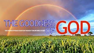 THE GOODNESS OF GOD