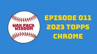 Wax Pack Wisdom: 2023 Topps Chrome [Ep. 011] Pulling a 2023 AL Rookie of the Year Contender!