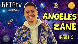 AngelesZane interview Part 2