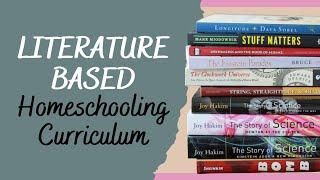 LITERATURE BASED CURRICULUM | Popular Homeschool Curriculum Picks for a Literature Based Approach