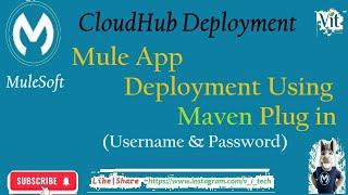 MuleSoft | CloudHub Deployment Using Maven Plugin With Username & Password @vitechtalks6017 | Mule4