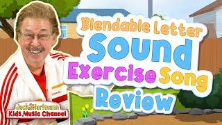 Review | The Blendable Letter Sound Exercise Song! | Jack Hartmann