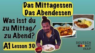 A1- German lesson 30 | Essen und Trinken | das Mittagessen und das Abendessen | lunch and dinner