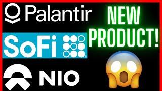 Sofi Stock News Update! NIO Stock Surges off of new Product! PLTR stock price targets!