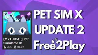 PET SIMULATOR X UPDATE 2 l FREE2PLAY PERSPECTIVE l MYTHICAL!