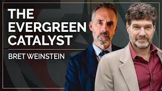 The Evergreen Catalyst | Bret Weinstein and Jordan B Peterson