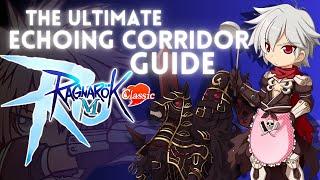 Ragnarok M Classic | ULTIMATE ECHOING CORRIDOR GUIDE