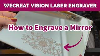 How to Engrave a Mirror with the WeCreat Vision Laser Engraver